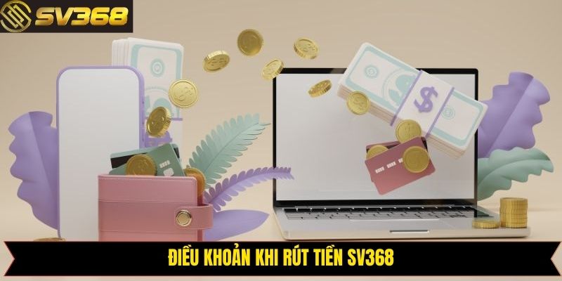Quy định quan trọng khi rút vốn trên hệ thống
