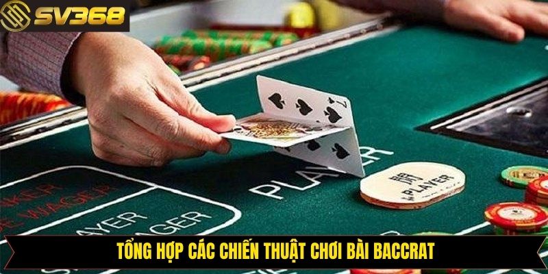 Bật mí những chiến lược cá cược bài Baccarat thành công