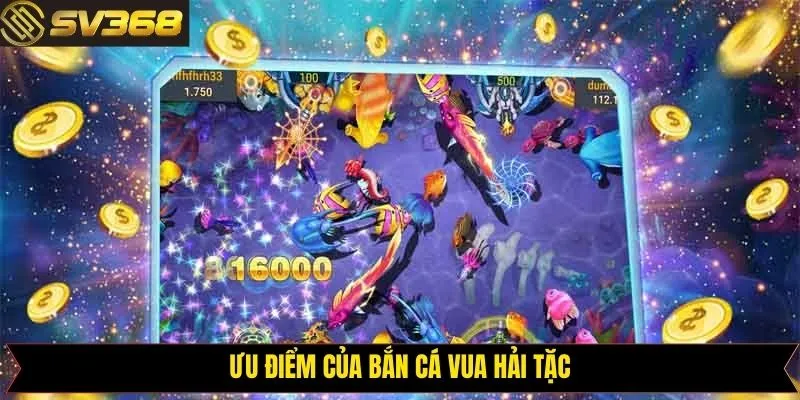 Lý do vì sao bắn cá vua hải tặc được ưa chuộng vậy?
